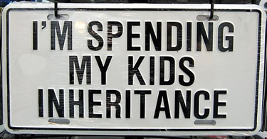 spending my kids inheritance